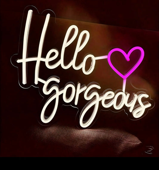 π3D Hello Gorgeous Neon Sign